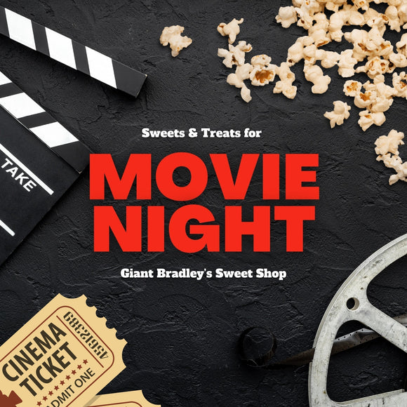 Movie Night Sweets for the Ultimate Night In - Giant Bradley's Online Sweet Shop