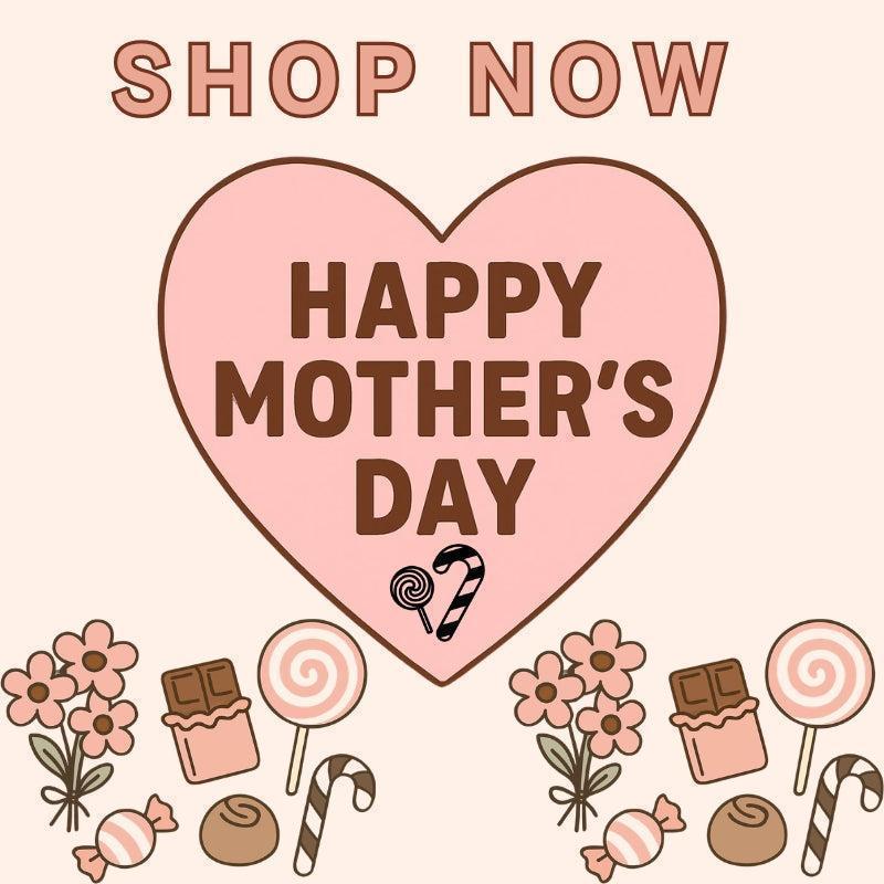 Mother's Day Sweet Gifts