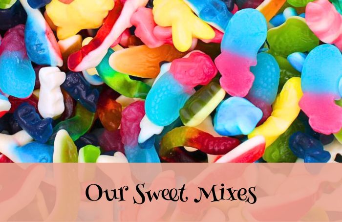 Our Sweet Mixes